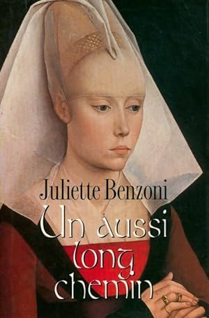 Image du vendeur pour Un aussi long chemin - Juliette ; Juliette Benzoni Benzoni mis en vente par Book Hmisphres