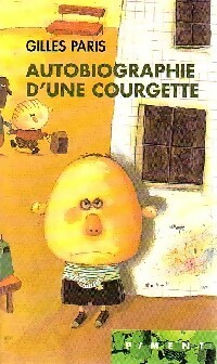 Image du vendeur pour Autobiographie d'une courgette - Gilles Paris mis en vente par Book Hémisphères