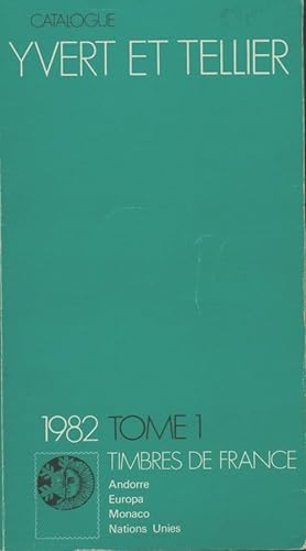 Catalogue Yvert et Tellier 1982 Tome I : Timbres de France - Yvert & Tellier