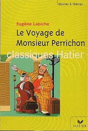 Image du vendeur pour Le voyage de monsieur Perrichon - Eug?ne Labiche mis en vente par Book Hmisphres
