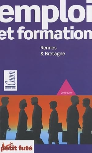 Image du vendeur pour Emploi et formation rennes et Bretagne 08-09 petit fute - Al Dominique Auzias mis en vente par Book Hmisphres