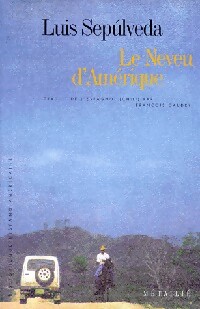 Le neveu d'Amérique - Luis Sepùlveda