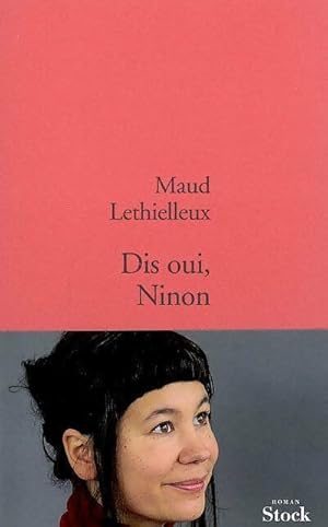 Image du vendeur pour Dis oui, Ninon - Maud Lethielleux mis en vente par Book Hmisphres