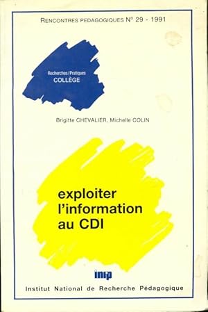 Rencontres p dagogiques n 29 : Exploiter l'information au CDI - Collectif