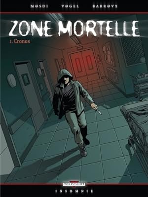 Zone mortelle Tome I : Cronos - Thomas Mosdi
