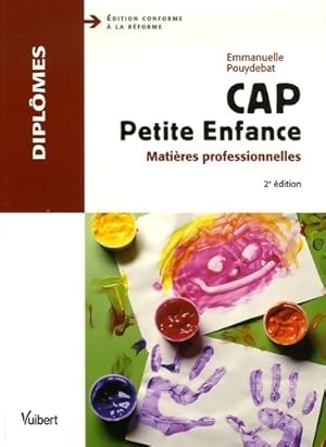 CAP petite enfance : Mati?res professionnelles - Emmanuelle Pouydebat