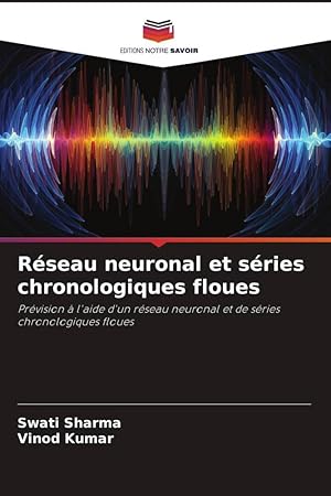 Bild des Verkufers fr Rseau neuronal et sries chronologiques floues zum Verkauf von moluna