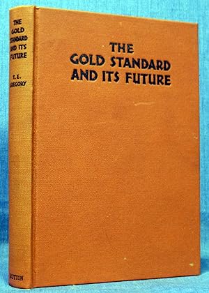 The Gold Standard And Its Future