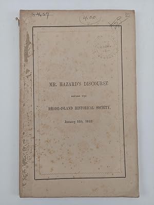 A DISCOURSE DELIVERED BEFORE THE RHODE-ISLAND HISTORICAL SOCIETY, ON THE EVENING OF TUESDAY, JANU...