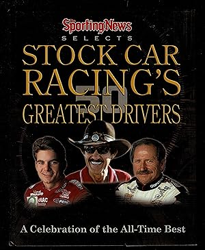 Seller image for The Sporting News Selects Stock Car Racing's 50 Greatest Drivers: A Celebration of the All-Time Best for sale by Granada Bookstore,            IOBA
