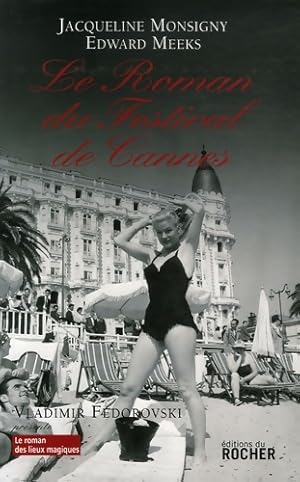 Le roman du festival de cannes - Edward Meeks