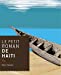 Seller image for Le petit roman de Ha ¯ti (French Edition) [FRENCH LANGUAGE - Hardcover ] for sale by booksXpress