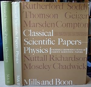 Classical Scientific Papers (reproduced in facsimile). Two volumes - Physics and Chemistry