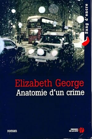 Image du vendeur pour Anatomie d'un crime - Elizabeth George mis en vente par Book Hmisphres