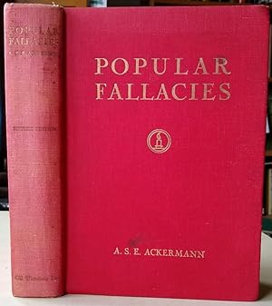 Popular Fallacies - a book of common errors explained and corrected with copious references to au...