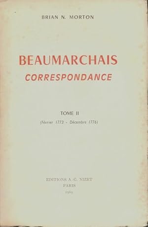 Immagine del venditore per Beaumarchais correspondance Tome Ii : F?vrier 1773- D?cembre 1776 - Brian N Morton venduto da Book Hmisphres