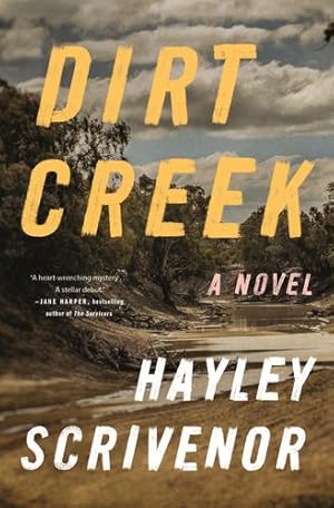 Seller image for Dirt Creek: A Novel by Scrivenor, Hayley [Hardcover ] for sale by booksXpress