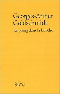 Immagine del venditore per Le poing dans la bouche - Georges-Arthur Goldsmith venduto da Book Hmisphres