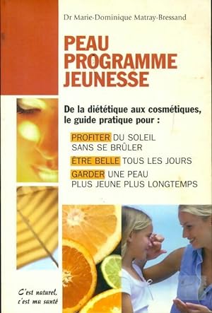 Bild des Verkufers fr Peau programme jeunesse : Les secrets de jeunesse de la peau - Marie-Dominique Matray-Bressand zum Verkauf von Book Hmisphres