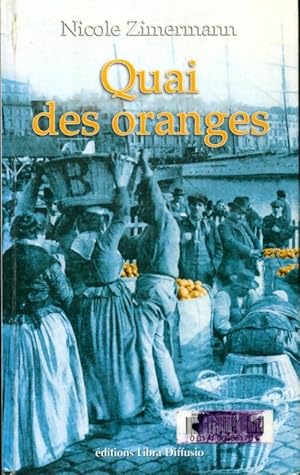 Seller image for Quai des oranges - Nicole Zimermann for sale by Book Hmisphres