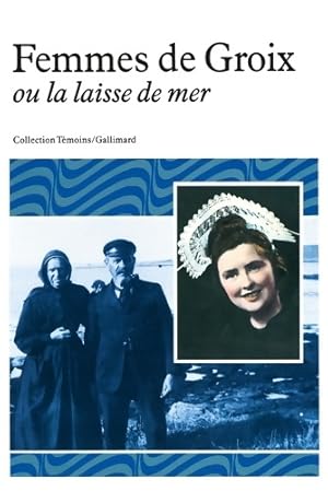 Seller image for Femmes de Groix ou la laisse de mer - Anne Pollier for sale by Book Hmisphres