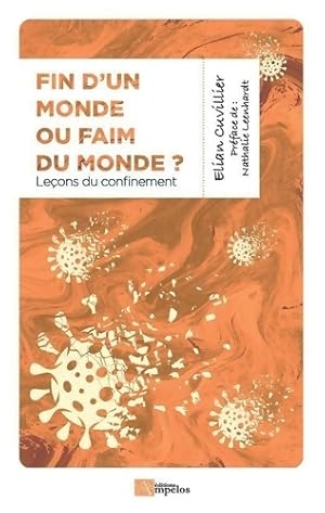 Bild des Verkufers fr Fin d'un monde ou faim du monde ? Le?ons du confinement - Elian Cuvillier zum Verkauf von Book Hmisphres