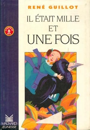 Image du vendeur pour Les romans : Il ?tait mille et une fois - Ren? Guillot mis en vente par Book Hmisphres