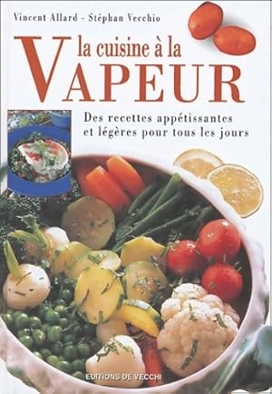 Seller image for La cuisine ? la vapeur - Vincent Allard for sale by Book Hmisphres