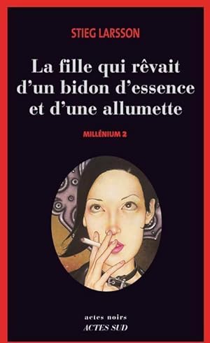 Image du vendeur pour Millenium Tome II : La fille qui r?vait d'un bidon d'essence et d'une allumette - Stieg Larsson mis en vente par Book Hmisphres