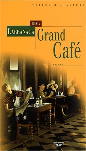 Image du vendeur pour Grand caf? - Silvia Larranaga mis en vente par Book Hmisphres