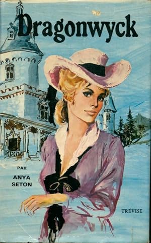 Seller image for Dragonwyck - Anya Seton for sale by Book Hmisphres