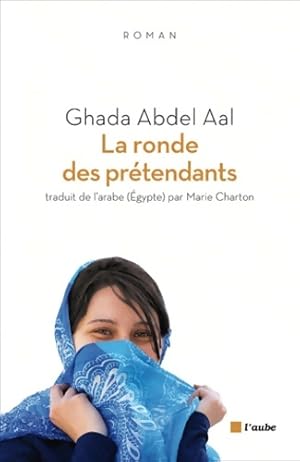 Bild des Verkufers fr La ronde des pr?tendants - Ghada Abdel Aal zum Verkauf von Book Hmisphres