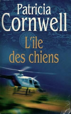 Seller image for L'?le des chiens - Patricia Daniels Cornwell for sale by Book Hmisphres