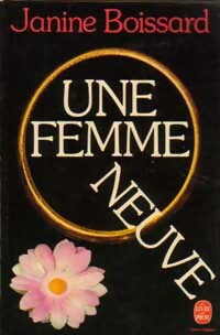 Image du vendeur pour Une femme neuve - Janine Boissard mis en vente par Book Hmisphres