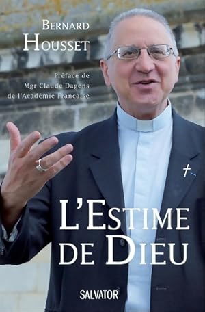 L'estime de Dieu - Bernard Housset