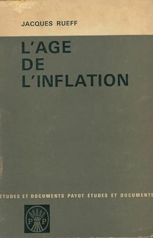 Image du vendeur pour L'?ge de l'inflation - Jacques Rueff mis en vente par Book Hmisphres