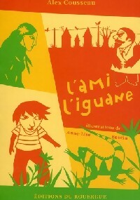 Image du vendeur pour L'ami iguane - Alex Cousseau mis en vente par Book Hmisphres