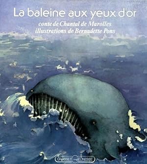 Bild des Verkufers fr La baleine aux yeux d'or - Chantal De Marolles zum Verkauf von Book Hmisphres