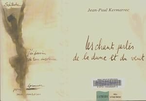Les chants parlés de la dune et du vent - Jean-Paul Kermarrec
