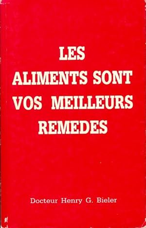 Imagen del vendedor de Les aliments sont vos meilleurs rem?des - Henry G. Bieler a la venta por Book Hmisphres