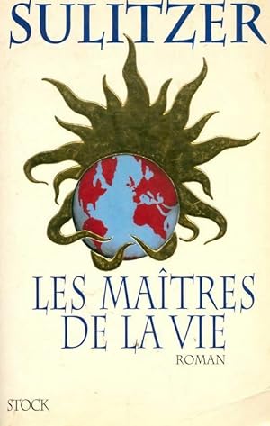 Image du vendeur pour Les ma?tres de la vie - Paul-Loup Sulitzer mis en vente par Book Hmisphres