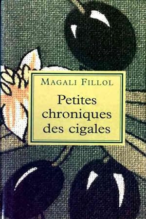 Seller image for Petites chroniques des cigales - Magali Fillol for sale by Book Hmisphres