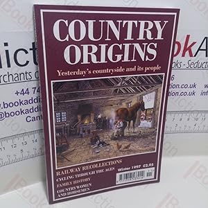 Country Origins: Yesterday's Countryside and Its People (Winter 1997)