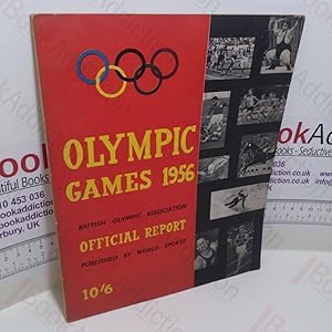 Bild des Verkufers fr British Olympic Association, Official Report of the Olympic Games 1956 : XVI Olympiad (Melbourne, November 22 - December 8) zum Verkauf von BookAddiction (ibooknet member)