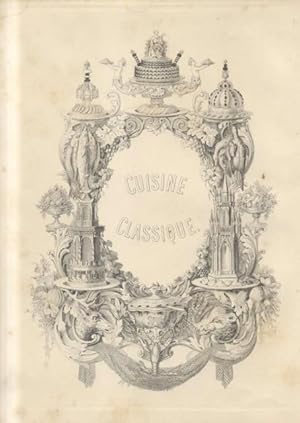 Image du vendeur pour LA CUISINE CLASSIQUE. tudes pratiques, raisonnes et dmonstratives de l'cole franaise. Ouvrage illustr de 77 planches graves et un frontispice embrassant dans son cadre toutes les Prescriptions thoriques, d'aprs l'ordre et les principes de la Grande Cuisine. 1874-1897. mis en vente par studio bibliografico pera s.a.s.