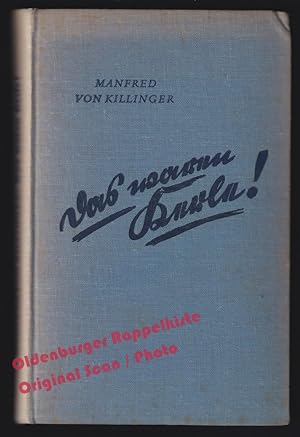 Das waren Kerle! = Bücherei des Soldatenbundes Bd. 1 (1937) - Killinger, Manfred von