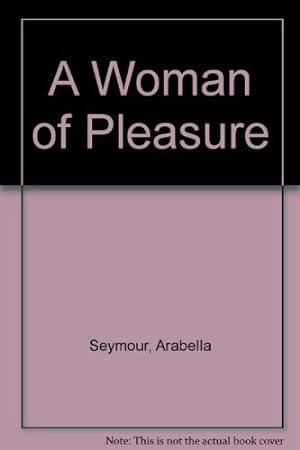 Seller image for A Woman of Pleasure for sale by WeBuyBooks