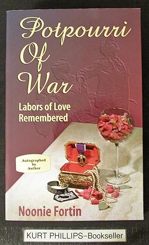 Potpourri of War: Labors of Love Remembered (Signed Copy)