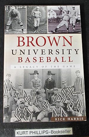 Immagine del venditore per Brown University Baseball:: A Legacy of the Game (Sports) venduto da Kurtis A Phillips Bookseller