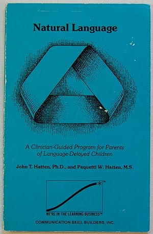 Natural Language: A Clinician-Guided Program for Parents of Language-Delayed Children